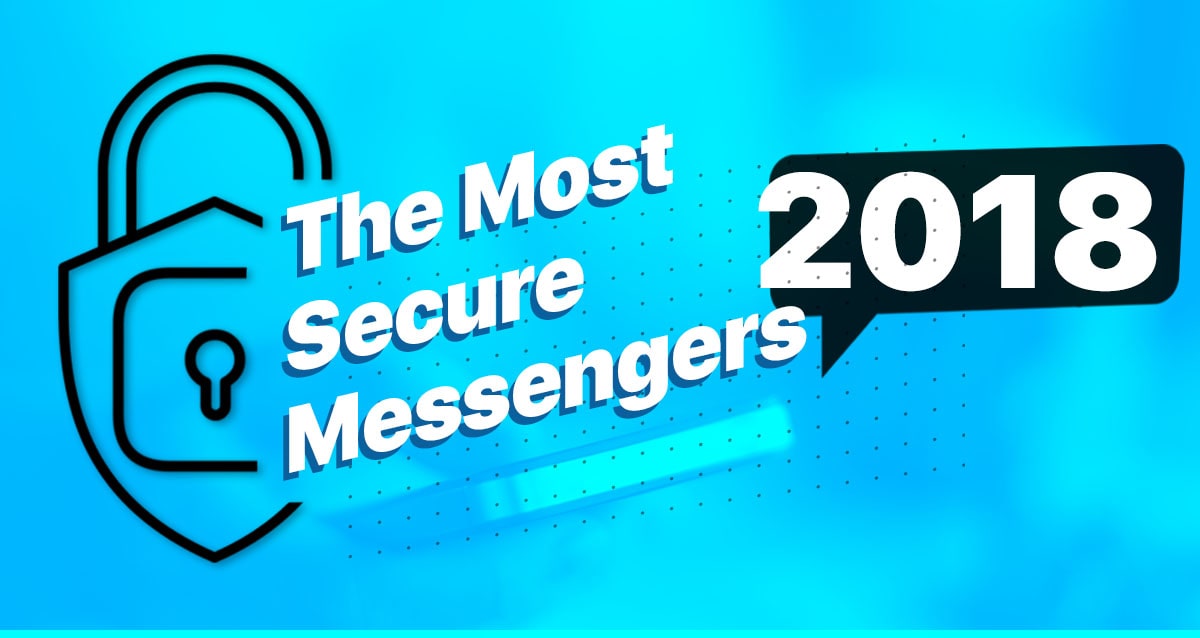 The Most Secure Messengers 2018 secure messengers