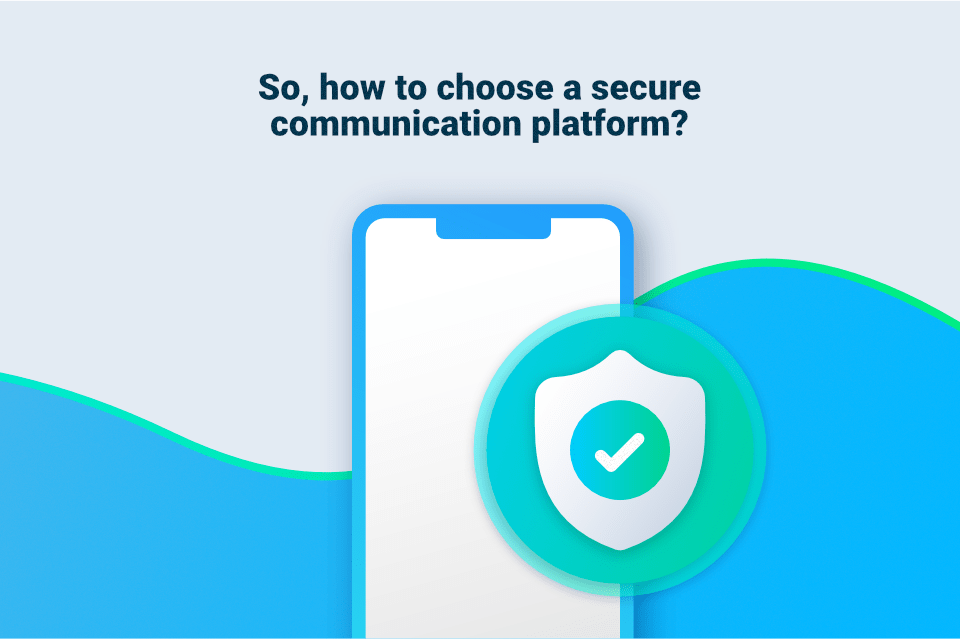 how to choose a secure communication platform