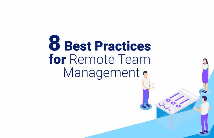 A Manager's Manual: 8 Best Practices for Remote Team Management