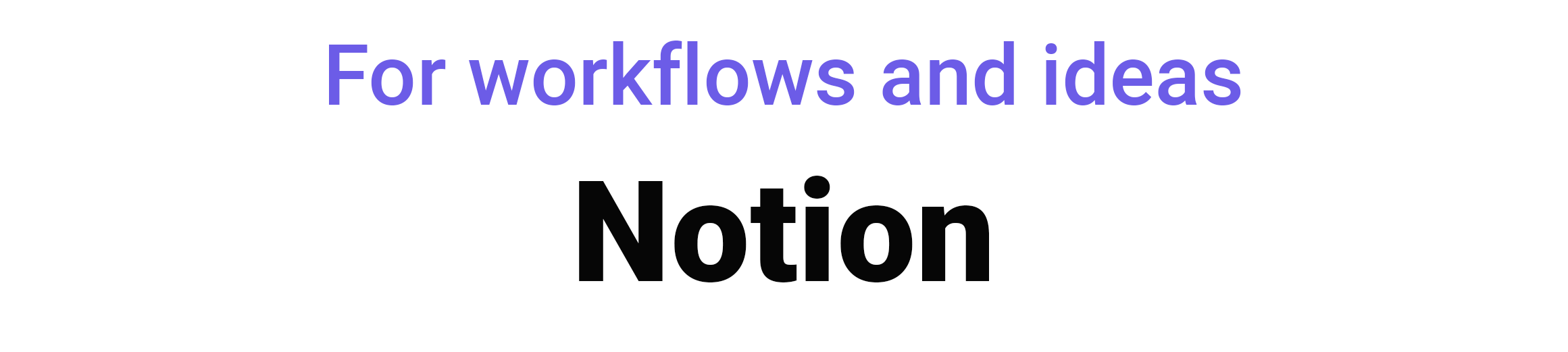 For workflows and ideas NOTION remote team managing tools