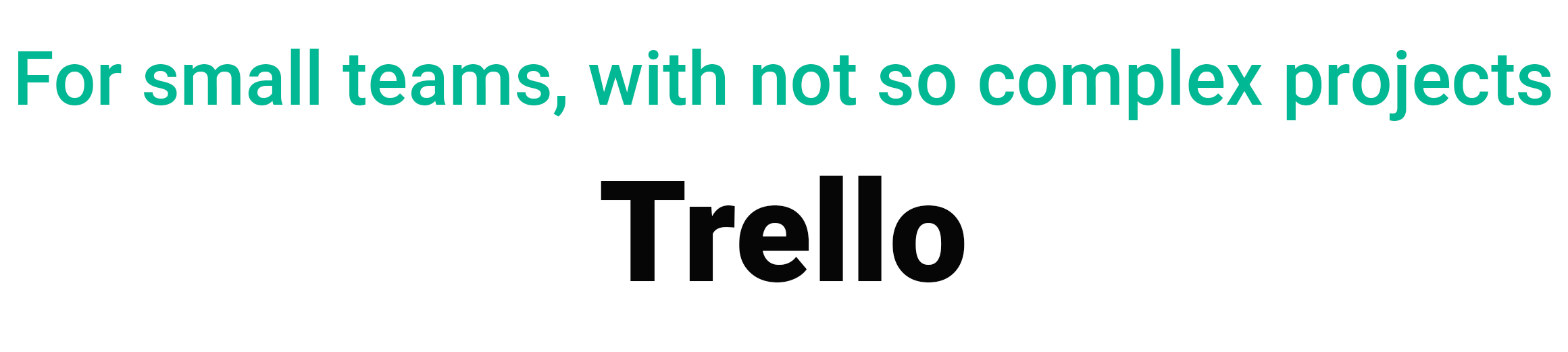 For small teams, with not so complex projects TRELLO remote team management tools