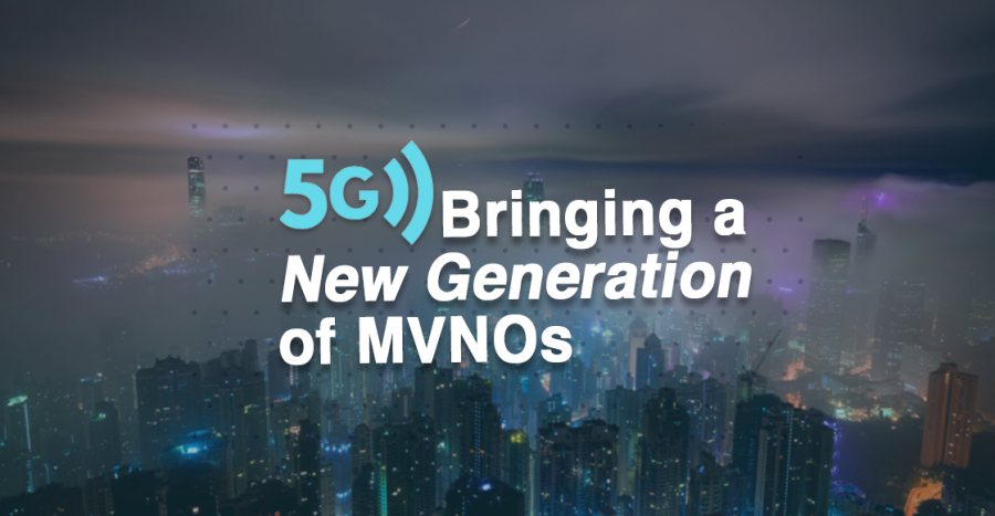 5g bringing a new generation of mvnos