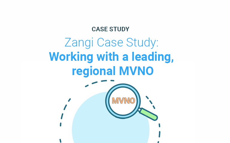Zangi Case Study: An MVNO scalability transformation Zangi Case Study: An MVNO scalability transformation