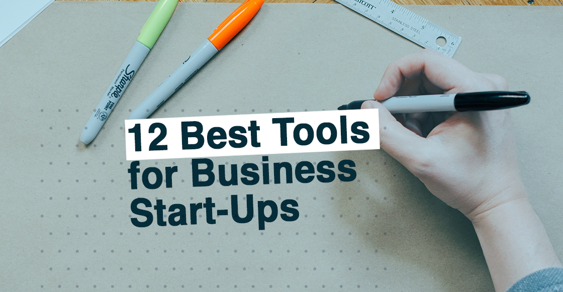 12 best tools for business start ups