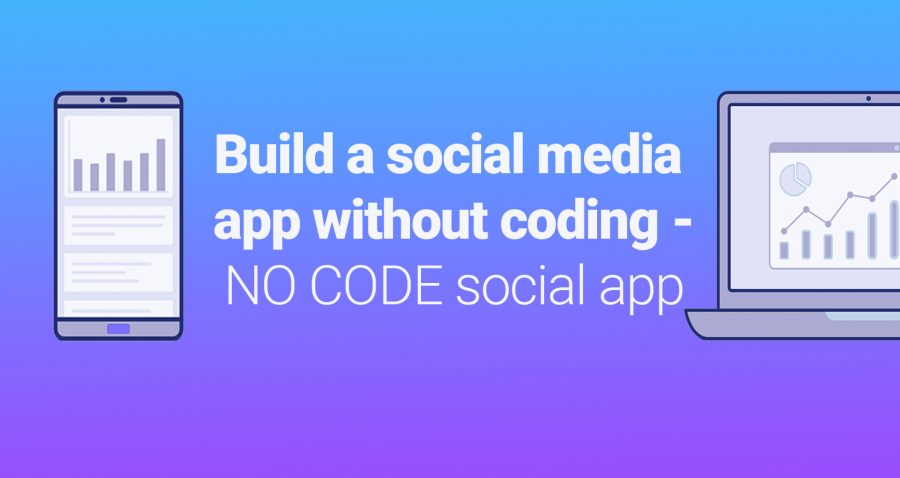 Build a social media app without coding | NO CODE social app